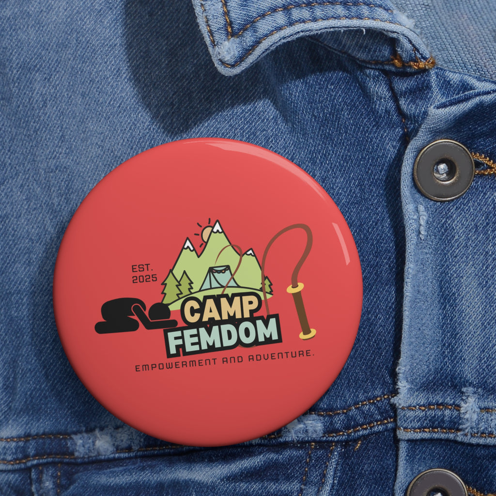Camp Femdom Pin Button — Empowerment & Adventure Camp Badge